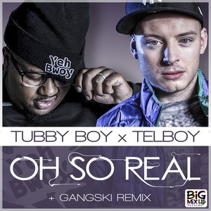 Oh so Real (Gangski Remix)