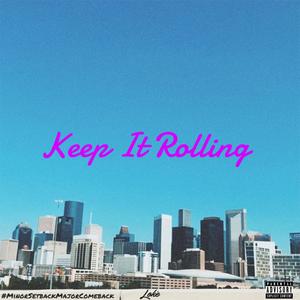 Keep It Rolling (Explicit)