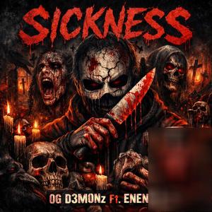 Sickness (feat. ENENRA) (Explicit)