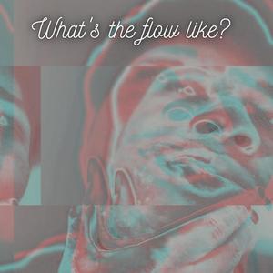 What's the flow like? (Explicit)