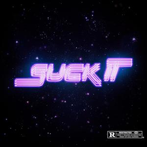 Suck It (feat. Indiana & xxcb) [Explicit]