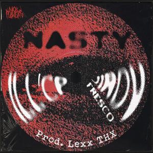 Nasty (feat. Jirov Fresco & lexx THC) [Explicit]