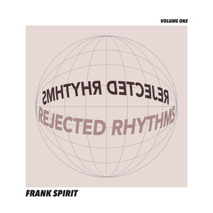 Rejected Rhythms Volume One