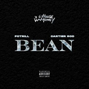 BEAN (feat. Fotrill & Cartier Rod) [Explicit]