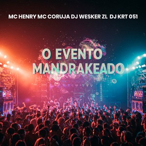 O EVENTO MANDRAKEADO (Explicit)