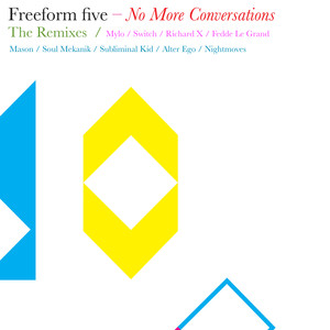 Freeform Five - No More Conversations (Alter Ego Remix)