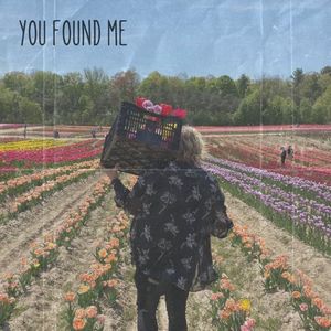 You Found Me