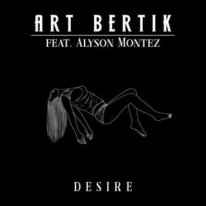 Desire (feat. Alyson Montez) [Explicit]