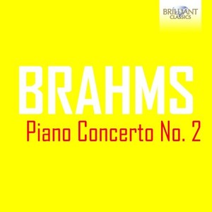 Brahms: Piano Concerto No. 2