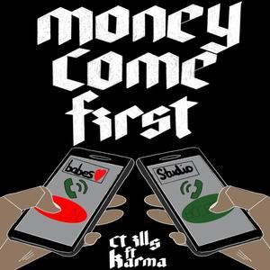 Money come first(feat. Karma) (Explicit)