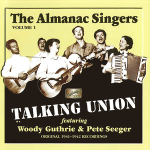 Almanac Singers: Talking Union (1941-1942) (年度歌唱家演唱曲集（第１辑）)