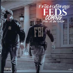 FEDS COMING (Explicit)