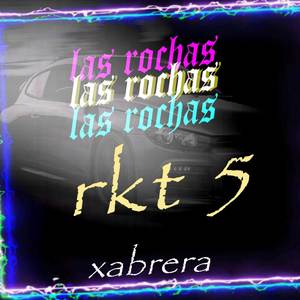 LAS ROCHAS - RKT 5