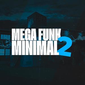 MEGA MINIMAL 2 (Explicit)