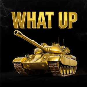 What Up (Explicit)