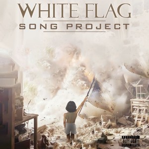 White Flag (Explicit)
