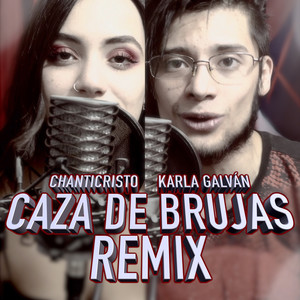 Caza De Brujas (Remix) [Explicit]