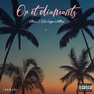 Or et diamants(feat. IDB, K4pp4 & Kattleya) (Explicit)