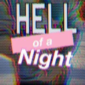 Hell of a Night (Explicit)