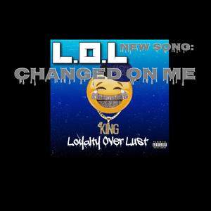Changed On Me (Explicit)