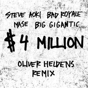 $4,000,000 (Oliver Heldens Remix) [Explicit]