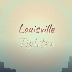 Louisville Tighten