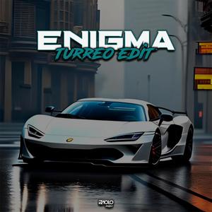 Enigma (Turreo Edit) [Explicit]