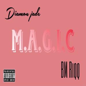 Magic (feat. BM Riqq) [Explicit]