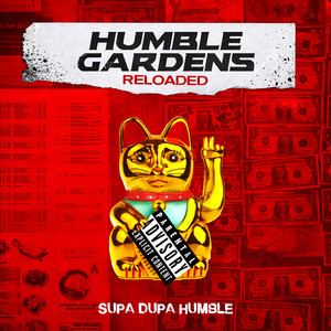 Humble Gardens: Reloaded (Explicit)