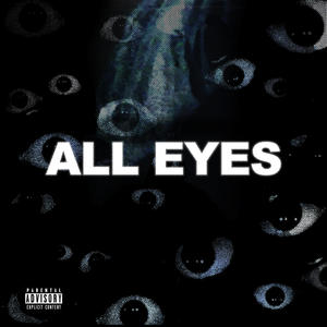 All Eyes (Explicit)