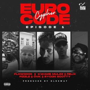 Euro Code Cypher (Episode 1) [Explicit]