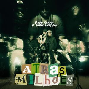 Atrás de Milhões (feat. Davibe & Ady Boy) [Explicit]