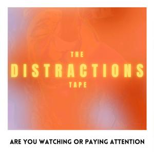 The Distractions Tape (Explicit)