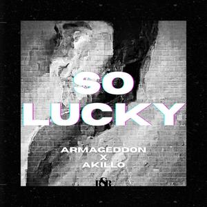 So Lucky (feat. Akillo) (Explicit)