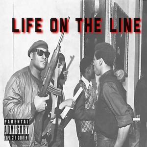 Life on The Line (Explicit)