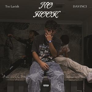 No Hook (feat. DAVINCI & Tre Lavish) [Explicit]