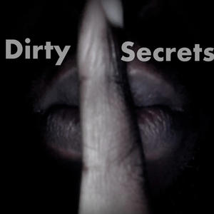 Dirty Secrets