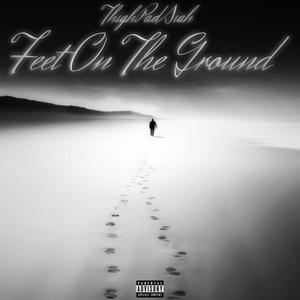 Feet On The Ground (Explicit)