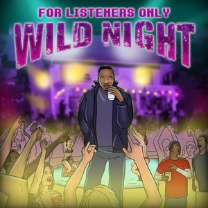 Wild Night (Explicit)