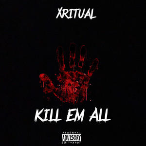 KILL EM ALL (Explicit)