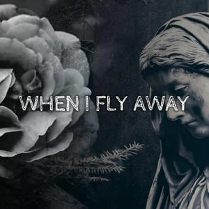 When I Fly Away (Dear Lover)
