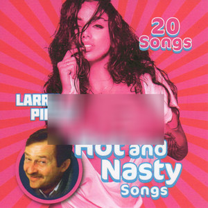 Hot and Nasty Songs (Explicit)