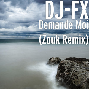 Demande Moi (Zouk Remix)