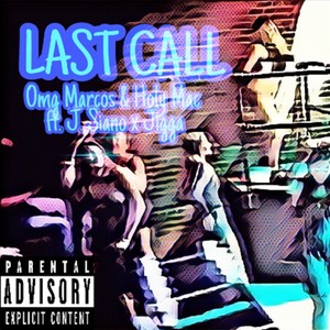 Last Call (feat. J. Siano & Jigga) [Explicit]