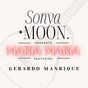 Maria Maria (feat. Gerardo Manrique)