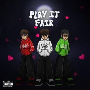 Play It Fair (All Versions) [Explicit]