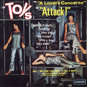 The Toys Sing "A Lover's Concerto" And "Attack!"