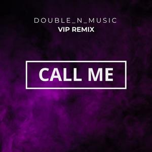 Call Me (VIP Remix)