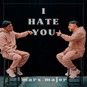 I Hate You (Explicit)