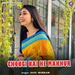 Chongi Nai He Makhur